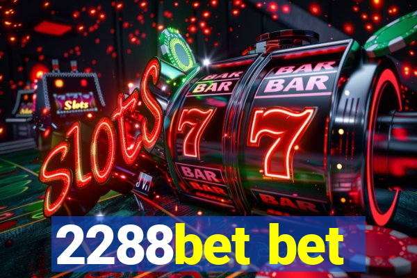 2288bet bet